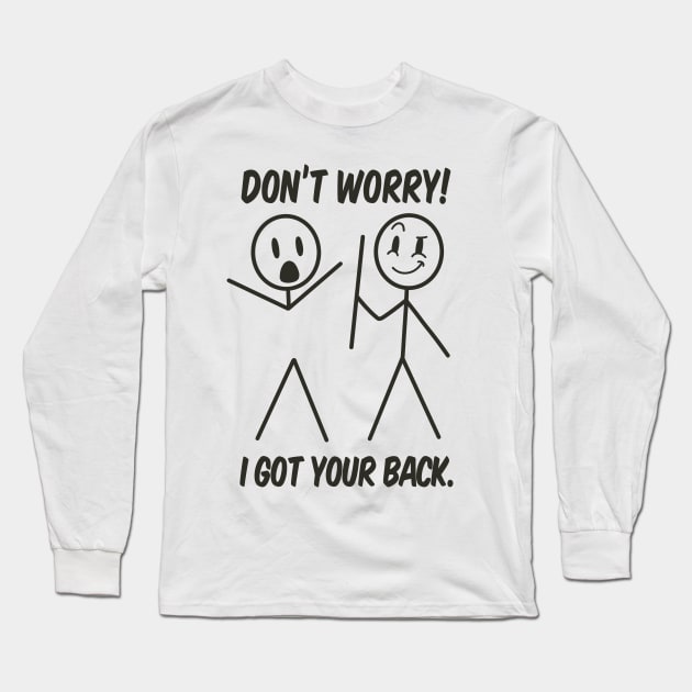 I Got Your Back Funny Stickman Long Sleeve T-Shirt by Visual Vibes